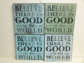 $35. BE THE GOOD: 12" X 12"