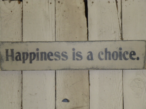 $24. HAPPINESS IS CHOICE: 4" X 24"